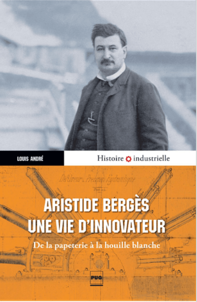 Couverture du livre : Aristide Bergès, une vie d'innovateur