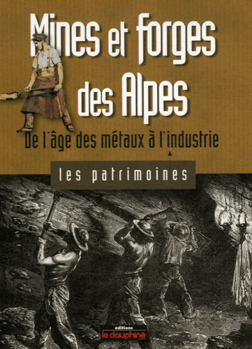 Couverture du livre : Mines et forges des Alpes