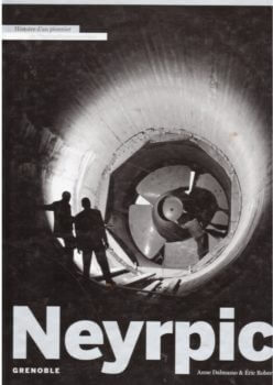 Neyrpic Grenoble : histoire d’un pionnier de l’hydraulique mondiale