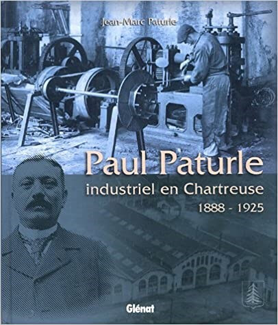 Couverture du livre : Paul Paturle, industriel en Chartreuse
