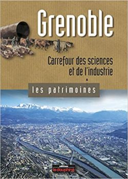 Grenoble, carrefour des sciences et de l’industrie