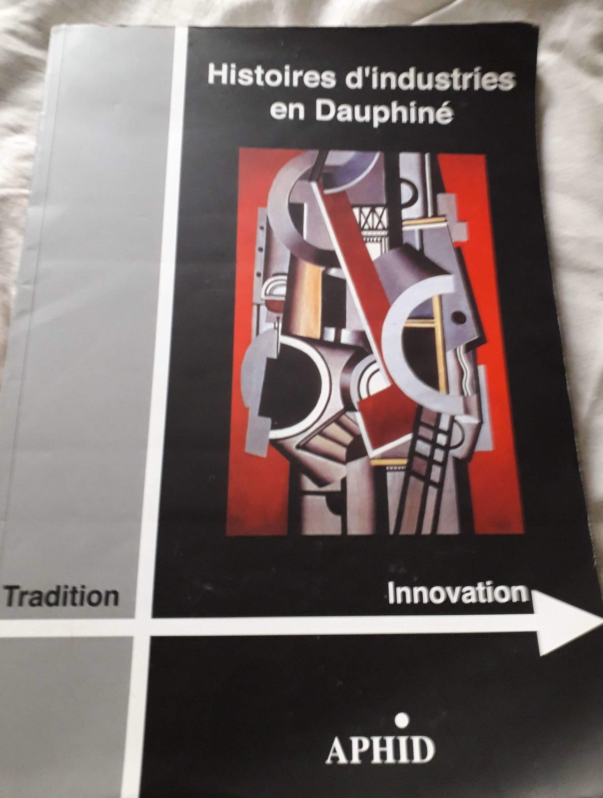 Couverture du livre : Histoire d'Industries en Dauphiné (Aphid)
