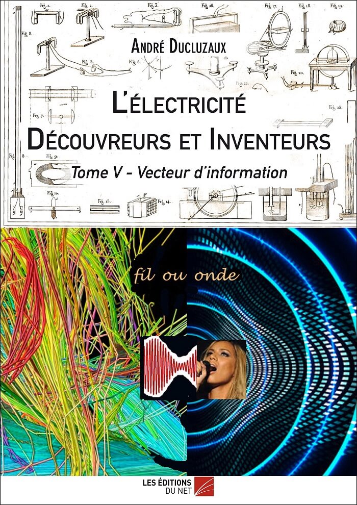 André Ducluzaux : L' Electricité Découvreurs et Inventeurs, tome 5