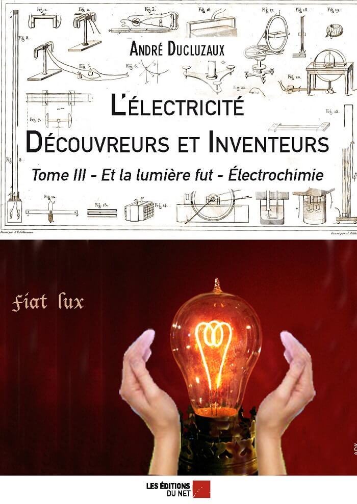 André Ducluzaux : L' Electricité Découvreurs et Inventeurs, tome 3