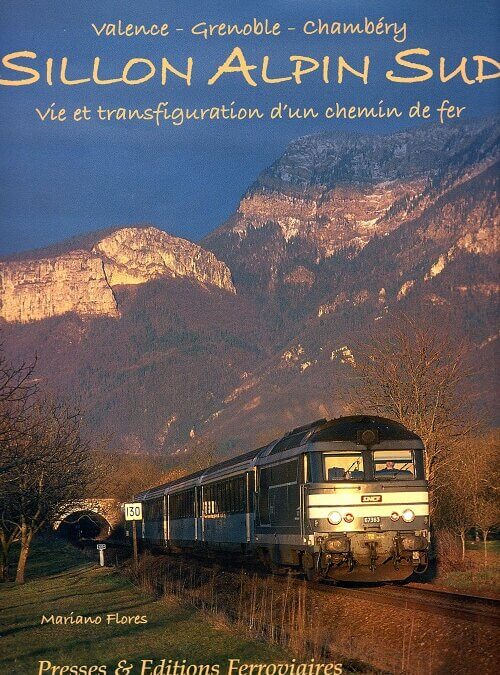 Sillon Alpin Sud : vie et transformation d’un chemin de fer