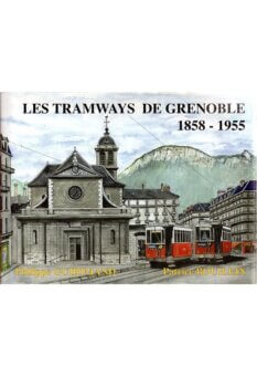 Les tramways de Grenoble – 1858-1955