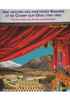 Une histoire des papeteries Navarre et de Champ-sur-Drac