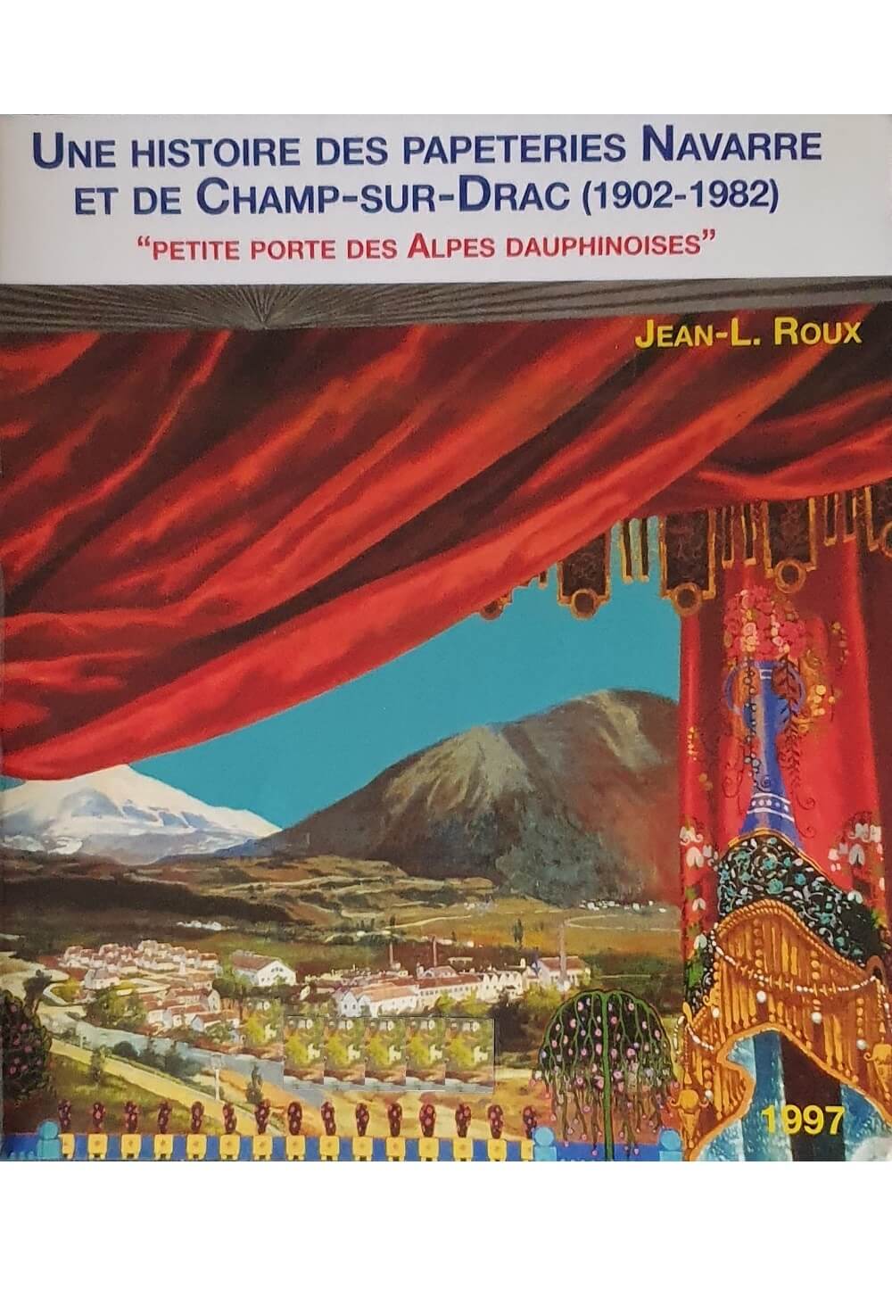 Histoire Papeteries Navarre et Champ-sur-Drac : couverture du livre