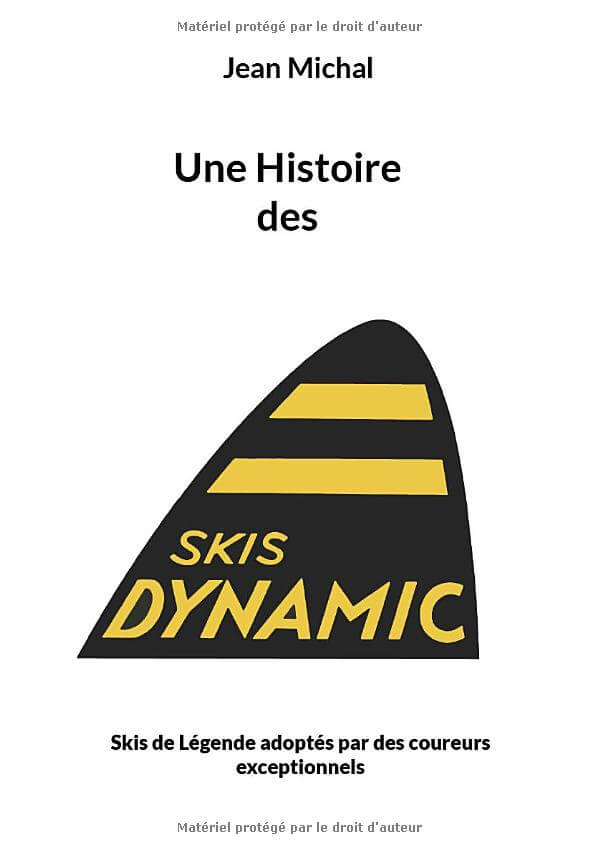 Couverture de l'ouvrage "Une histoire des skis Dynamic"
