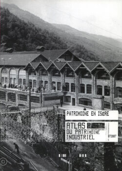 Patrimoine en Isère – Atlas du patrimoine industriel