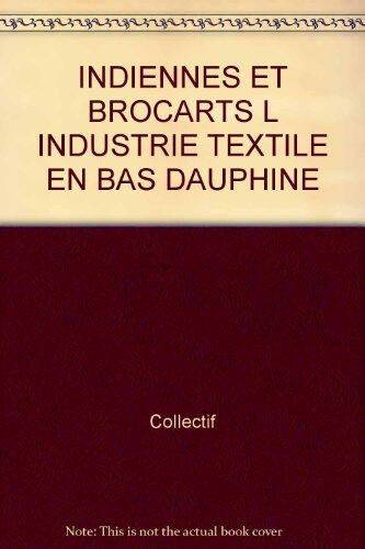 Indiennes et brocarts : l’industrie textile en Bas-Dauphiné