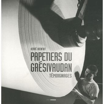 Papetiers du Grésivaudan – Témoignages